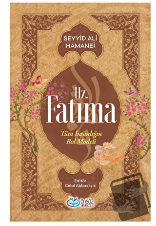 Hz. Fatıma - Seyyid Ali Hamanei - Önsöz Yayıncılık - Fiyatı - Yorumlar