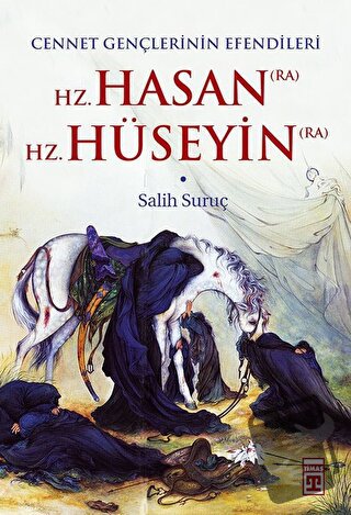 Hz. Hasan (RA) - Hz. Hüseyin (RA) - Salih Suruç - Timaş Yayınları - Fi