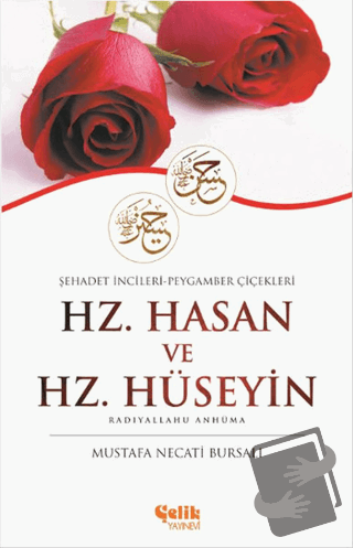 Hz. Hasan ve Hz. Hüseyin - Mustafa Necati Bursalı - Çelik Yayınevi - F