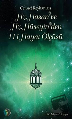 Hz. Hasan ve Hz. Hüseyin'den 111 Hayat Ölçüsü - Murat Kaya - Erkam Yay