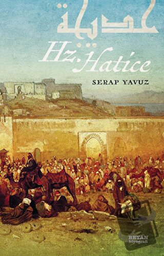 Hz. Hatice - Serap Yavuz - Beyan Yayınları - Fiyatı - Yorumları - Satı