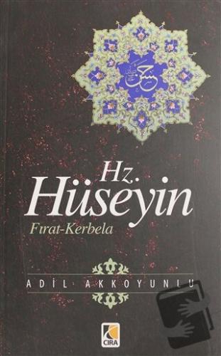 Hz. Hüseyin - Adil Akkoyunlu - Çıra Yayınları - Fiyatı - Yorumları - S