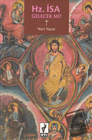 Hz. İsa Gelecek mi? - Nuri Yazar - Eti Kitapları - Fiyatı - Yorumları 