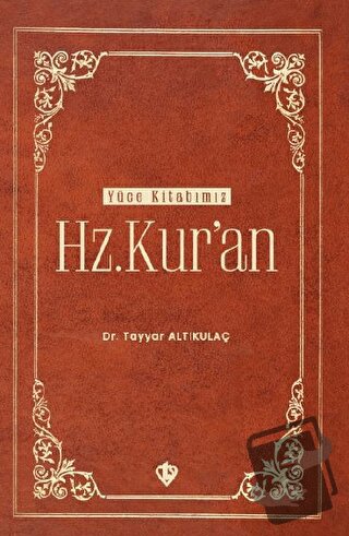 Hz. Kur'an - Tayyar Altıkulaç - Türkiye Diyanet Vakfı Yayınları - Fiya