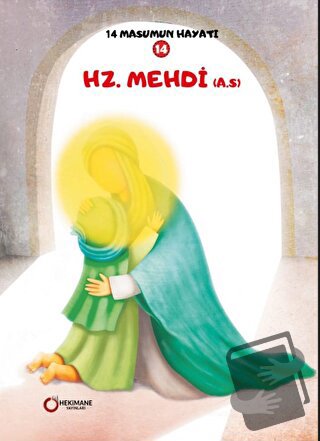 Hz. Mehdi (A.S.) - 14 Masumun Hayatı (14) - Zehra Abdi - Hekimane Yayı