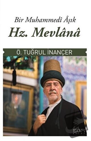 Hz. Mevlana - Tuğrul İnançer - Sufi Kitap - Fiyatı - Yorumları - Satın