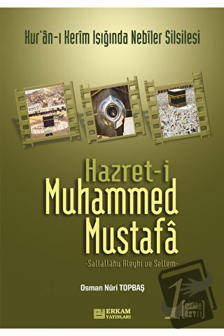 Hz. Muhammed Mustafa Cilt: 1 - Mekke Devri - Osman Nuri Topbaş - Erkam