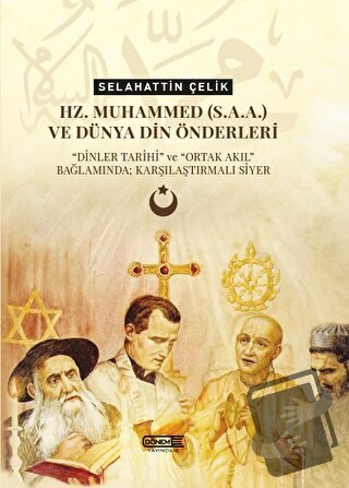 Hz. Muhammed(s.a.a.) ve Dünya Din Önderleri - Selahattin Çelik - Dönem