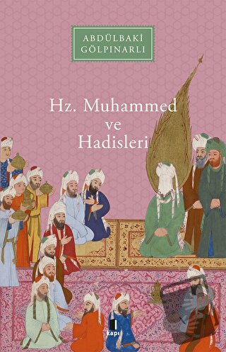 Hz. Muhammed ve Hadisleri - Abdülbaki Gölpınarlı - Kapı Yayınları - Fi