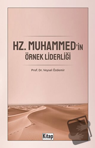 Hz. Muhammed'in Örnek Liderliği - Veysel Özdemir - Kitap Dünyası Yayın