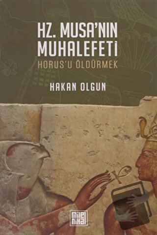 Hz. Musa’nın Muhalefeti - Hakan Olgun - MilelNihal - Fiyatı - Yorumlar