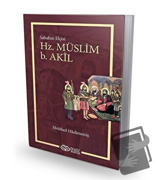 Hz. Müslüm b. Akil - Ebülfazl Hadimeniş - Önsöz Yayıncılık - Fiyatı - 