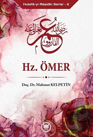 Hz. Ömer - Hulefa-yi Raşidin Serisi 2 - Mahmut Kelpetin - Marmara Üniv