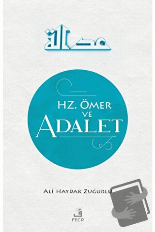 Hz. Ömer ve Adalet - Ali Haydar Zuğurlu - Fecr Yayınları - Fiyatı - Yo