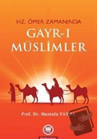 Hz. Ömer Zamanında Gayr-ı Müslimler - Mustafa Fayda - Marmara Üniversi