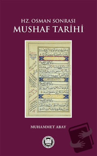 Hz. Osman Sonrası Mushaf Tarihi - Muhammet Abay - Marmara Üniversitesi