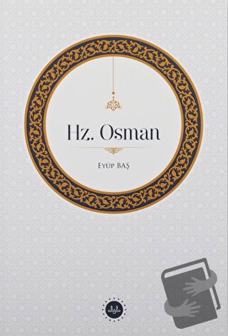 Hz. Osman - Eyüp Baş - Diyanet İşleri Başkanlığı - Fiyatı - Yorumları 