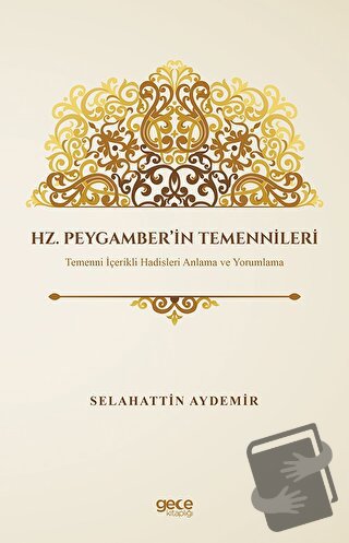 Hz. Peygamber’in Temennileri - Selahattin Aydemir - Gece Kitaplığı - F