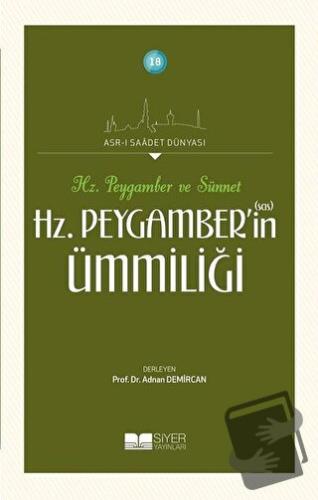 Hz. Peygamber’in Ümmiliği - Hz. Peygamber ve Sünnet - Kolektif - Siyer