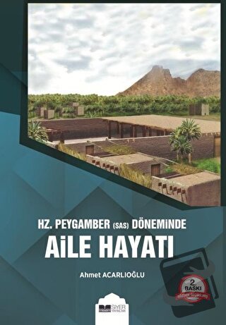 Hz. Peygamber (s.a.s) Döneminde Aile Hayatı - Ahmet Acarlıoğlu - Siyer