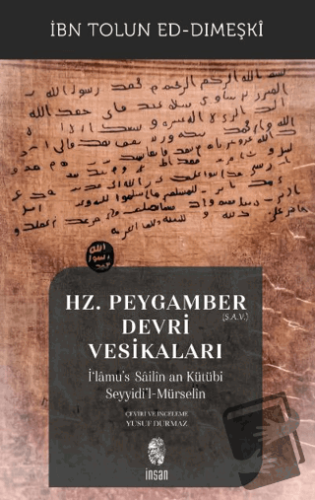 Hz. Peygamber (s.a.v.) Devri Vesikaları - İbn Tolun ed-Dımeşki - İnsan