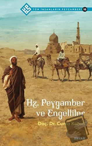 Hz. Peygamber ve Engelliler - Tüm İnsanların Peygamberi 10 - Cuma Kara