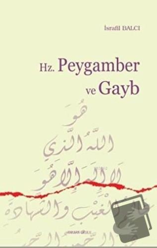 Hz. Peygamber ve Gayb - İsrafil Balcı - Ankara Okulu Yayınları - Fiyat