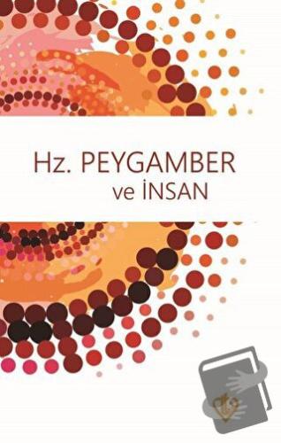 Hz. Peygamber ve İnsan - Bünyamin Erul - Türkiye Diyanet Vakfı Yayınla