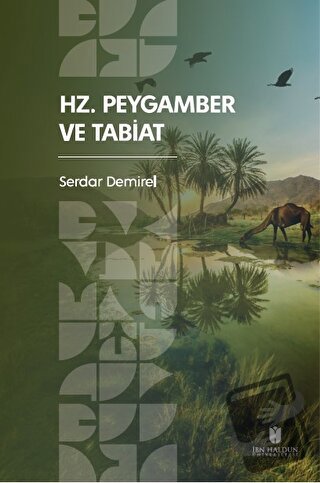 Hz. Peygamber ve Tabiat - Serdar Demirel - İbn Haldun Üniversitesi Yay