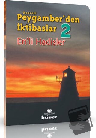 Hz. Peygamberden İktibaslar 2 - Enli Hadisler - Kolektif - Hüner Yayın