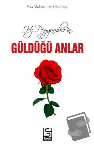 Hz. Peygamber'in Güldüğü Anlar - Ebu Muhammed Humeys - Selis Kitaplar 