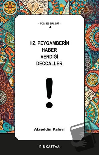 Hz. Peygamberin Haber Verdiği Deccaller - Alaeddin Palevi - Mukattaa Y