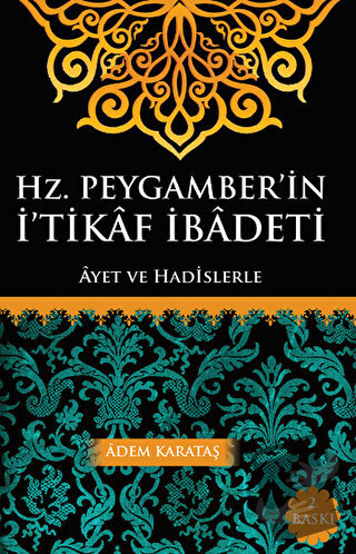 Hz. Peygamber'in İ'tikaf İbadeti - Adem Karataş - Kitapmatik Yayınları