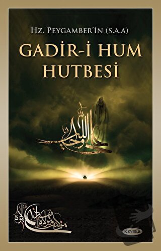 Hz. Peygamber'in (s.a.a) Gadir-i Hum Hutbesi - Abdulmecid Rukni - Kevs