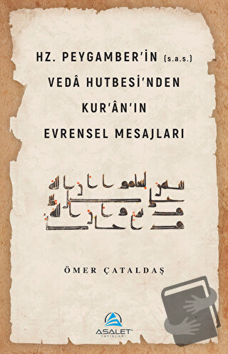 Hz. Peygamber'in (s.a.s.) Veda Hutbesi'nden Kur'an'ın Evrensel Mesajla