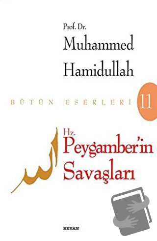 Hz. Peygamberin Savaşları - Muhammed Hamidullah - Beyan Yayınları - Fi