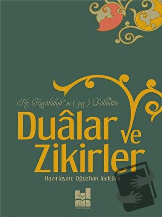 Hz. Rasulüllah'ın Dilinden Dualar ve Zikirler - Oğuzhan Asiltürk - Mgv