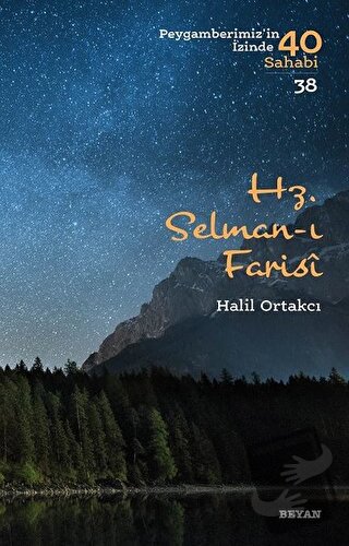 Hz. Selman-ı Farisi - Peygamberimiz'in İzinde 40 Sahabi/38 - Halil Ort