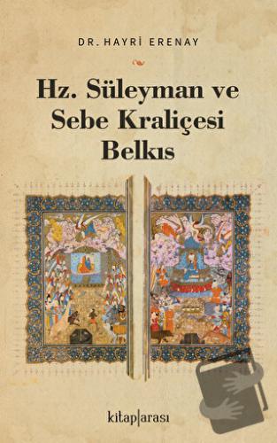 Hz. Süleyman ve Sebe Kraliçesi Belkıs - Hayri Erenay - Kitap Arası - F