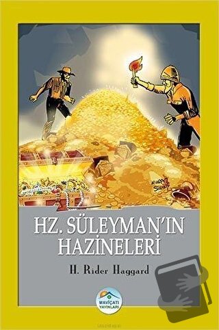 Hz. Süleyman'ın Hazineleri - H. Rider Haggard - Maviçatı Yayınları - F