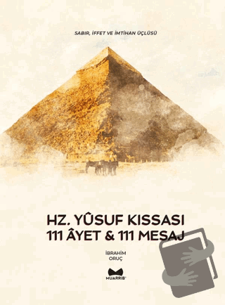 Hz. Yusuf Kıssası 111 Ayet & 111 Mesaj - İbrahim Oruç - Muarrib - Fiya