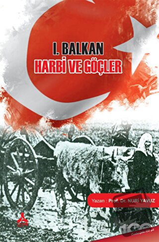 I. Balkan Harbi ve Göçler - Nuri Yavuz - Sonçağ Yayınları - Fiyatı - Y