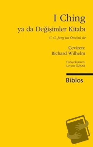 I Ching ya da Değişimler Kitabı - Derleme - Biblos Kitabevi - Fiyatı -