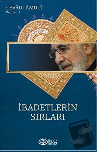 İbadetlerin Sırları - Ayetullah Cevadi Amuli - Önsöz Yayıncılık - Fiya