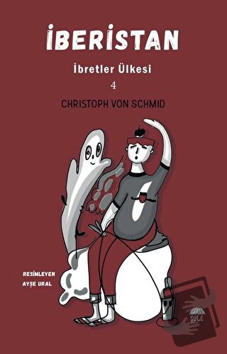 İberistan - İbretler Ülkesi 4 - Christoph von Schmid - Şule Yayınları 