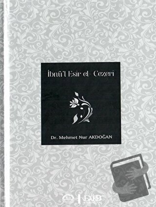 İbnü’l Esir el - Cezeri - Mehmet Nur Akdoğan - Diyanet İşleri Başkanlı