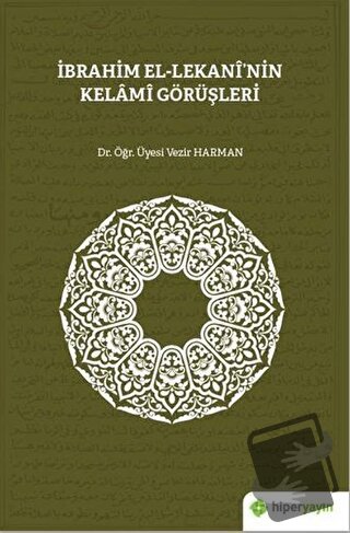 İbrahim El-Lekani’nin Kelami Görüşleri - Vezir Harman - Hiperlink Yayı