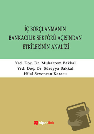 İç Borçlanmanın Bankacılık Sektörü Açısından Etkilerinin Analizi - Hil