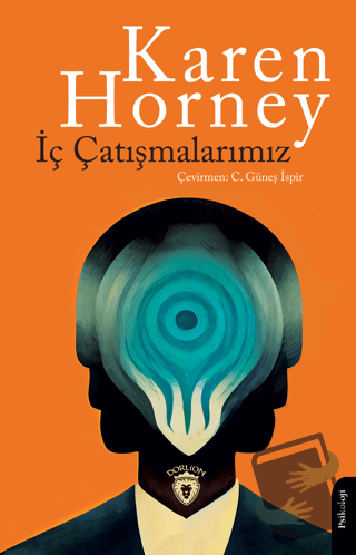 İç Çatışmalarımız - Karen Horney - Dorlion Yayınları - Fiyatı - Yoruml