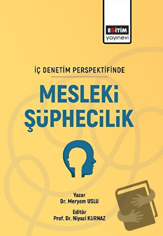 İç Denetim Persfektifinde Mesleki Şüphecilik - Meryem Uslu - Eğitim Ya